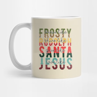 Dance Like Frosty Shine Like Rudolph Give Like Santa Love Like Jesus Mug